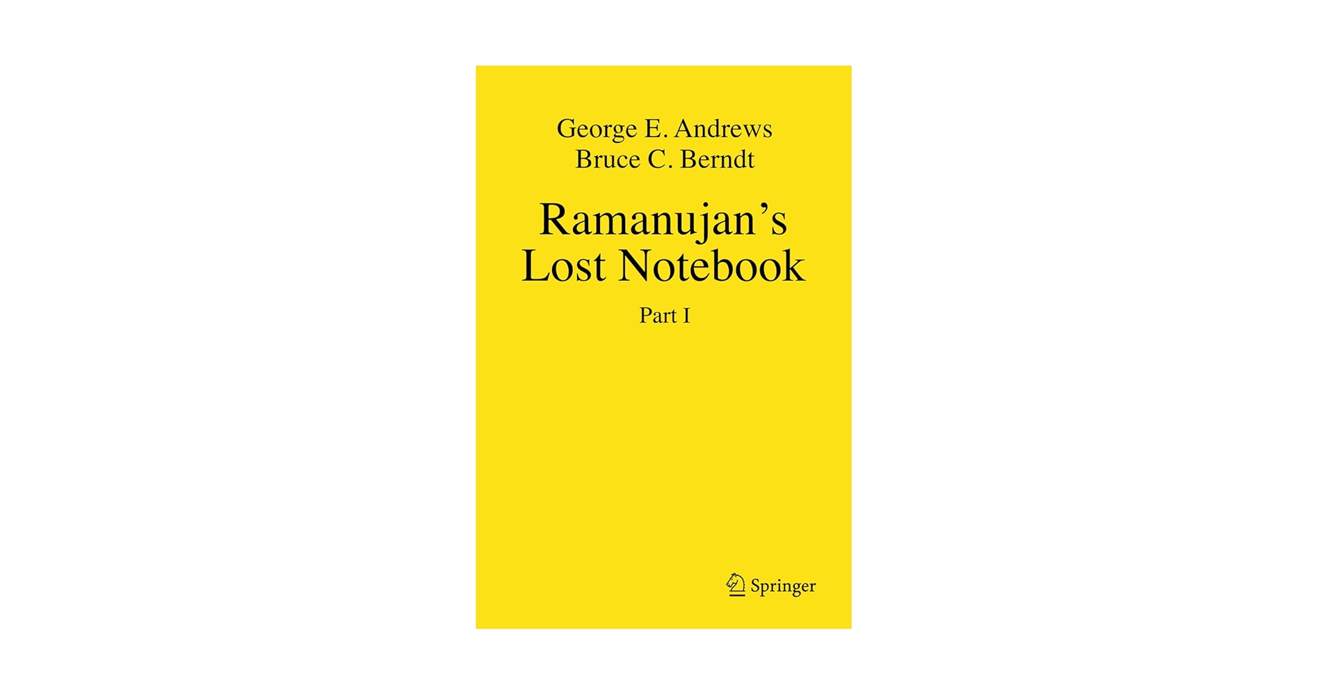 The lost notebook Ramanujan ラマヌジャン The Lost Notebook and Other Unpublished Papers of Srinivasa