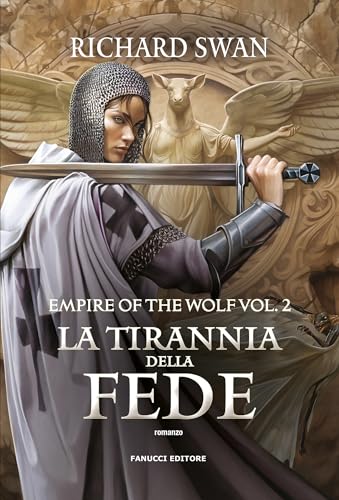 La tirannia della fede - Empire of the Wolf vol. 2 (Fanucci Editore)