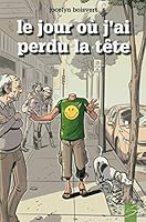 Le Jour Ou J'Ai Perdu la Tete 289607161X Book Cover