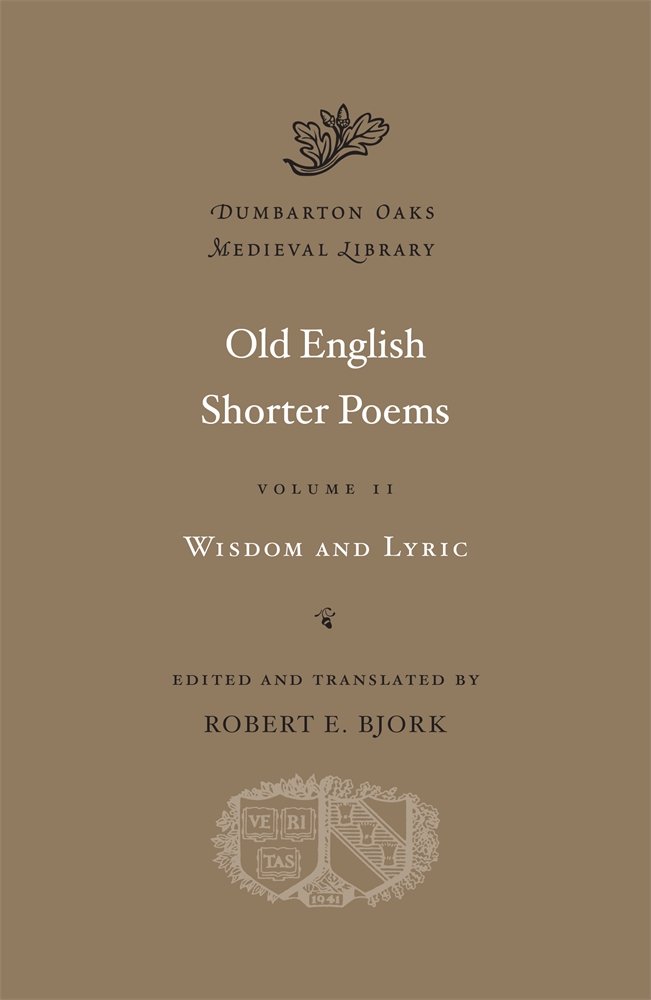 Old English Shorter Poems (Dumbarton Oaks Medieval Library) (Volume II)
