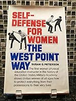 Self Defense for Women: The West Point Way 0671230867 Book Cover