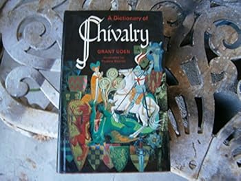 Hardcover A Dictionary of Chivalry. Book
