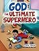 God The Ultimate Superhero