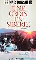 Une croix en Sibérie 2724229967 Book Cover