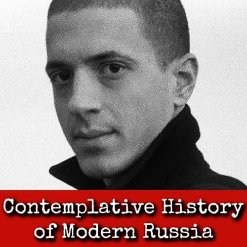 Ep350: Contemplative History of Modern Russia - Victor Shiryaev 2