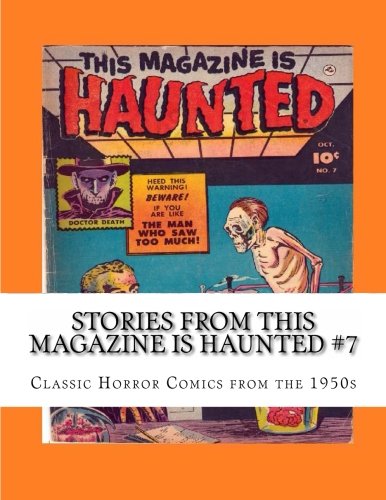 Stories From This Magazine is Haunted #7: Classic Horror Comics from the 1950s