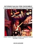  Beyond Salsa for Ensemble - Cuban Rhythm Section Exercises: Piano - Bass - Drums - Timbales - Congas - Bongó