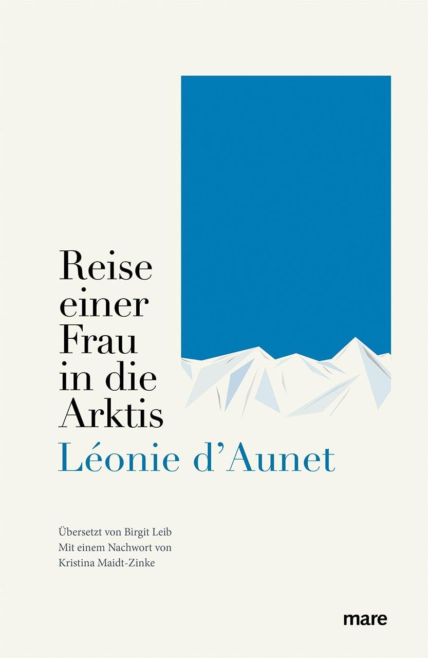 Reise einer Frau in die Arktis (mare-Klassiker)