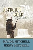 Refugio's Gold 099088788X Book Cover