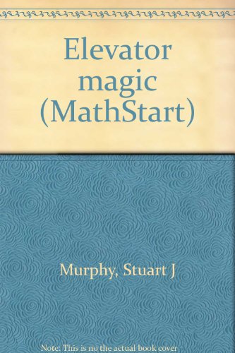 Elevator magic (MathStart) 0590512358 Book Cover