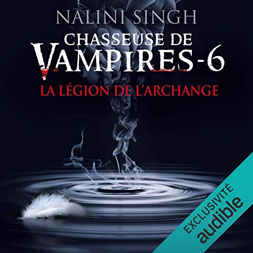 Télécharger La légion de l'archange: Chasseuse de vampires 6 Francais PDF