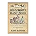 Produktbild Herbal Alchemist's Handbook: A Grimoire of Philtres, Elixirs, Oils, Incense, and Formulas for Ritual Use
