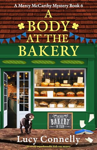 A Body at the Bakery: An utterly unputdownable Irish cozy mystery