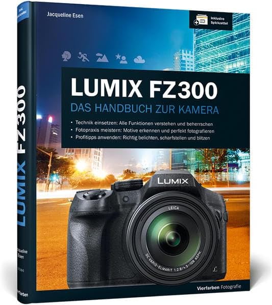 Lumix FZ300: Das Handbuch zur Kamera Hardcover