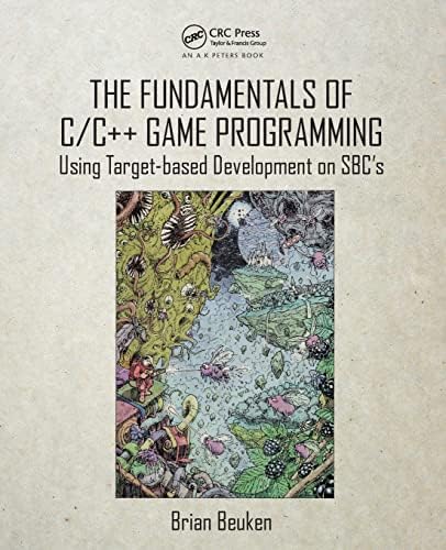 The Fundamentals of C/C++ Game Programming: Using Target-based Development on SBC's