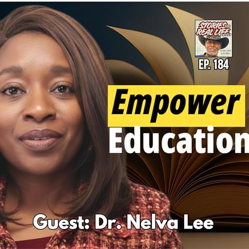 Ep. 184 - Dr. Nelva Lee: From the Classroom to the Campaign