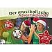 Produktbild Der musikalische Adventskalender Inkl. CD: Singen, tanzen, basteln  für jeden Tag eine neue Idee!