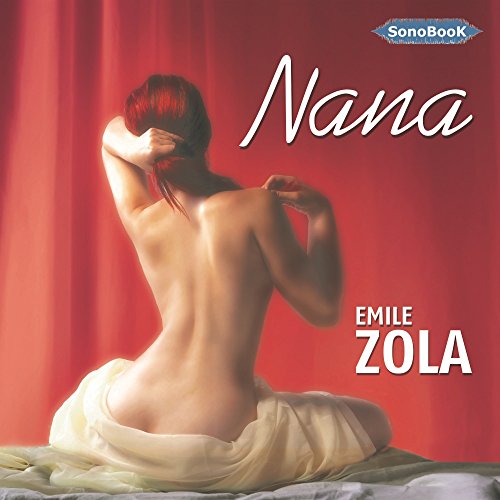 Nana (Rougon-Macquart 9) Livre Audio par Émile Zola