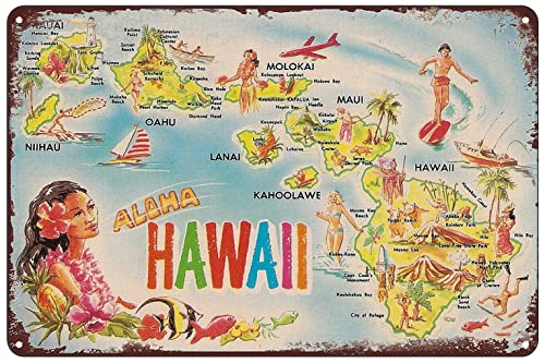 Vintage Metal Tin Signs - Funny Hawaiian Islands Map Hawaii Plaque Wall Art Poster Decor for Home Bar Pub Club Hotel Garage 12x8 Inches