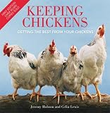 Keeping Chickens: Getting the Best from Your Chickens