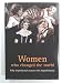 Women Who Changed the World: Fifty Inspirational Woman Who Shaped History