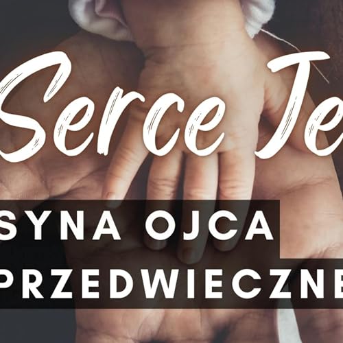 Serce Jezusa - 01 Syna Ojca Przedwiecznego cover art