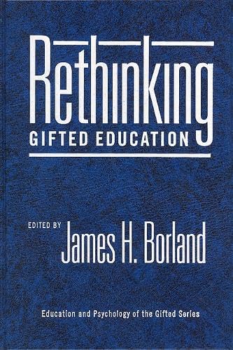 Buy Rethinking Gifted Education (EDUCATION AND PSYCHOLOGY OF THE GIFTED SERIES) — BookShops.in