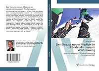 Der Einsatz neuer Medien im Landesskimuseum Werfenweng 3639495586 Book Cover