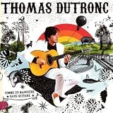 Comme Unmanouche by DUTRONC,THOMAS (2009 02 03)