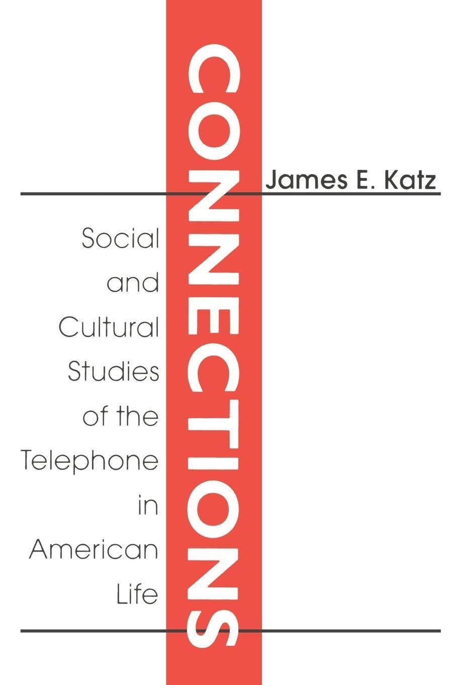 Buy Connections: Social and Cultural Studies of the Telephone in American Life — BookShops.in