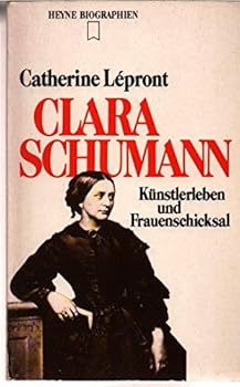 Clara Schumann: La vie a quatre mains (Elle etait une fois)