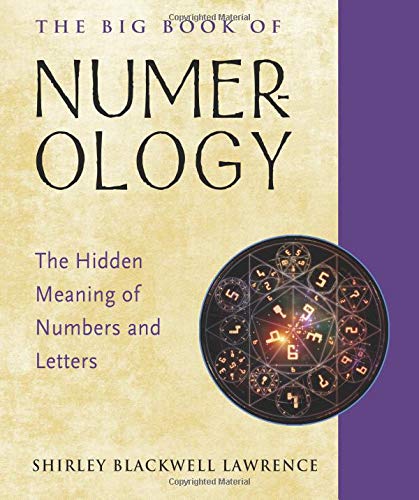 The Big Book of Numerology: The Hidden Meaning of Numbers and Letters