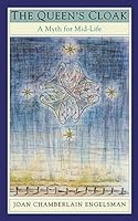 The Queen's Cloak: A Myth for Mid-Life [Paperback] 1630512575 Book Cover