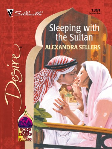 Sleeping With the Sultan (Sons of the Desert: The Sultans Book 3)