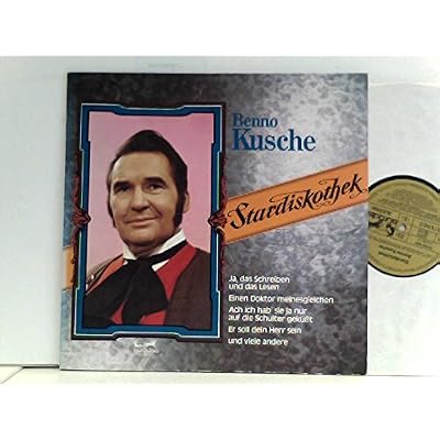 Stardiskothek - Benno Kusche - singt ber&uuml;hmte Szenen, Arien und Lieder aus Oper und Operette