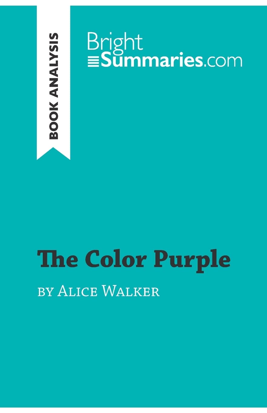 The Color Purple by Alice Walker (Book Analysis): Detailed Summary, Analysis and Reading Guide (BrightSummaries.com)