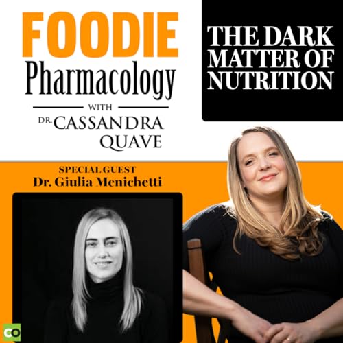 The Dark Matter of Nutrition with Dr. Giulia Menichetti