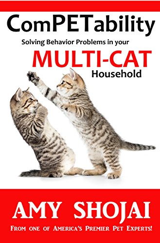 ComPETability: Solving Behavior Problems In Your Multi-Cat Household (English Edition) livre En ligne