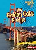 The Golden Gate Bridge (Lightning Bolt Books ® _ Famous Places)