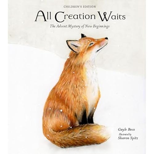 All Creation Waits ― Children's Edition: The Advent Mystery of New Beginnings for Children