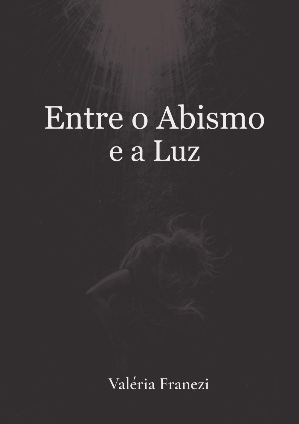 Entre o Abismo e a Luz