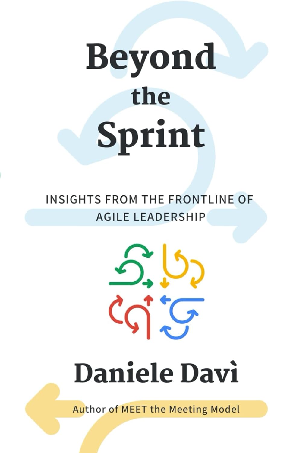 Beyond the Sprint: Insights from the Frontline of Agile Leadership (Kaizen)