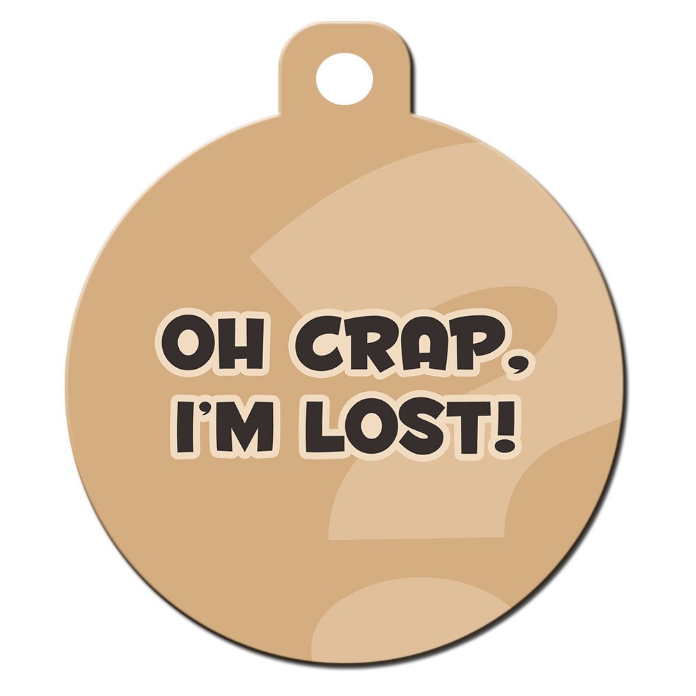Funny Dog Cat Pet ID Tag - Oh Crap I'm Lost - Personalize Colors and Your Pet Info