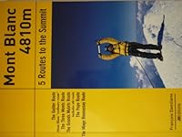 Mont Blanc, Five Routes To The Summit 2918824038 Book Cover