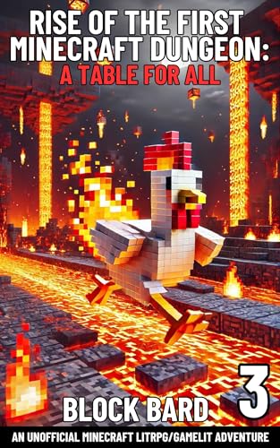 Rise of the First Minecraft Dungeon: A Table for All: An Unofficial Minecraft LitRPG / GameLit Adventure