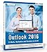 Produktbild Outlook 2016: E-Mails, Kontakte und Termine im Griff: Mit den Exchange-Server Funktionen für die Nutzung im Unternehmen!