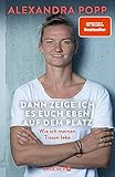 platzspitz  Dann zeige ich es euch eben auf dem Platz: Wie ich meinen Traum lebe  Der SPIEGEL-Bestseller der Ikone des deutschen Frauen-Fußballs