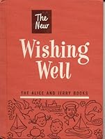 The New Wishing Well, The Alice And Jerry Books B000K7B8SG Book Cover