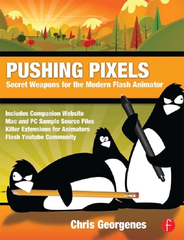 Pushing Pixels: Secret Weapons for the Modern Flash Animator