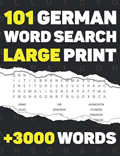 101 German Word Search - Large Print: With Full Solutions for adults - Over 3000 Words - 120 pages - (8.5 x 11) Inches. (German Edition)